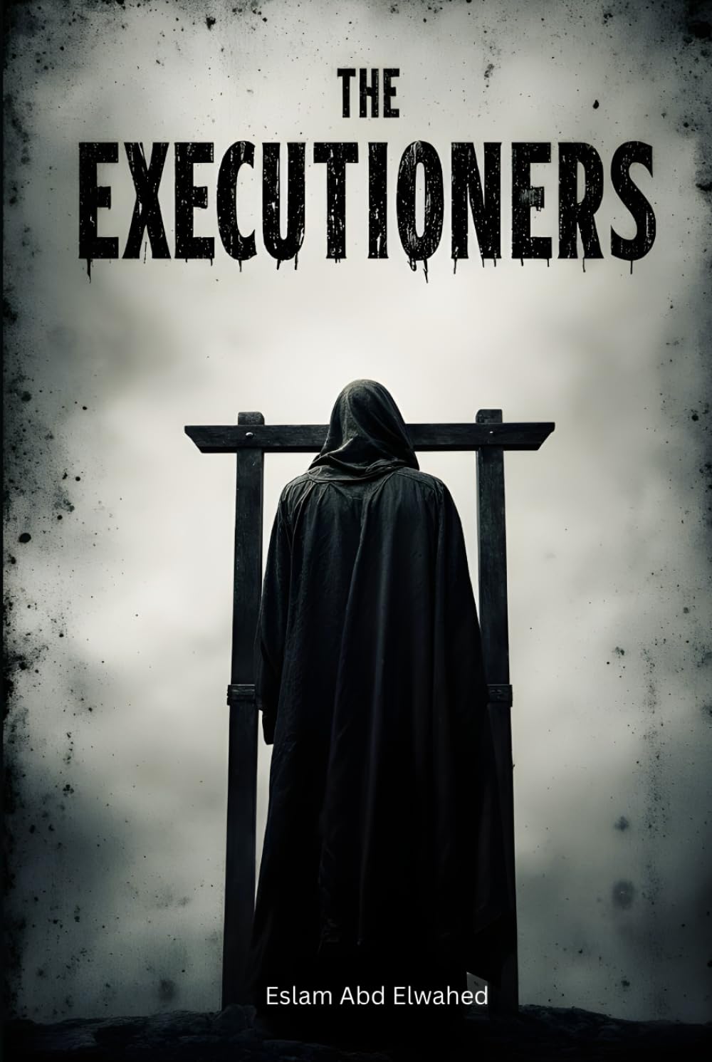 The Executioners: 100 True Stories of Killers Who Chose Death Over Guilt (Crime & Mystery)