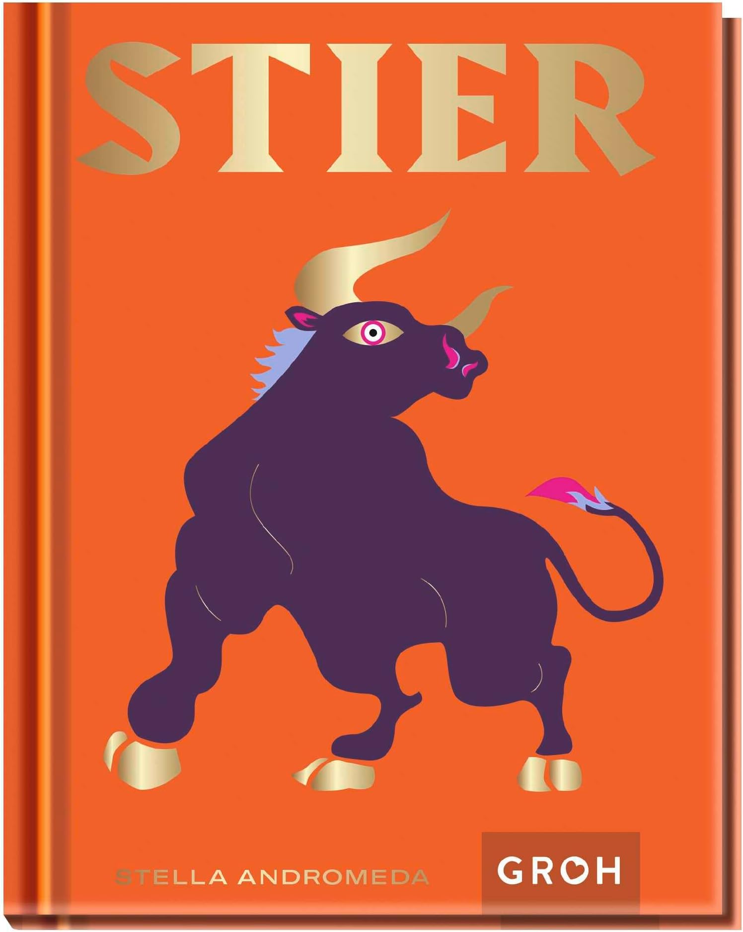 Stier: Ein edles Geschenkbuch über die Kraft der Astrologie