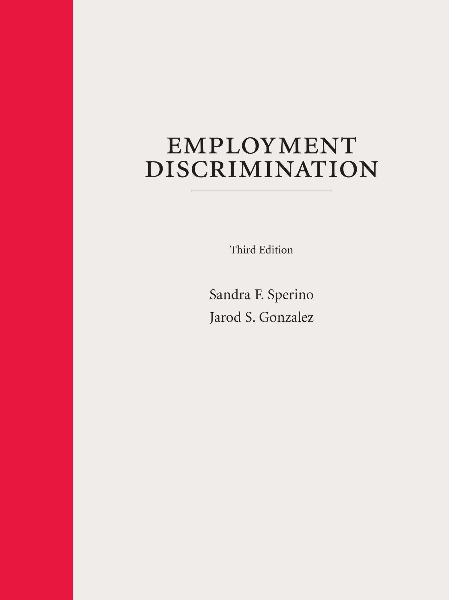 Employment Discrimination: A Context and Practice Casebook, Third Edition (English Edition)