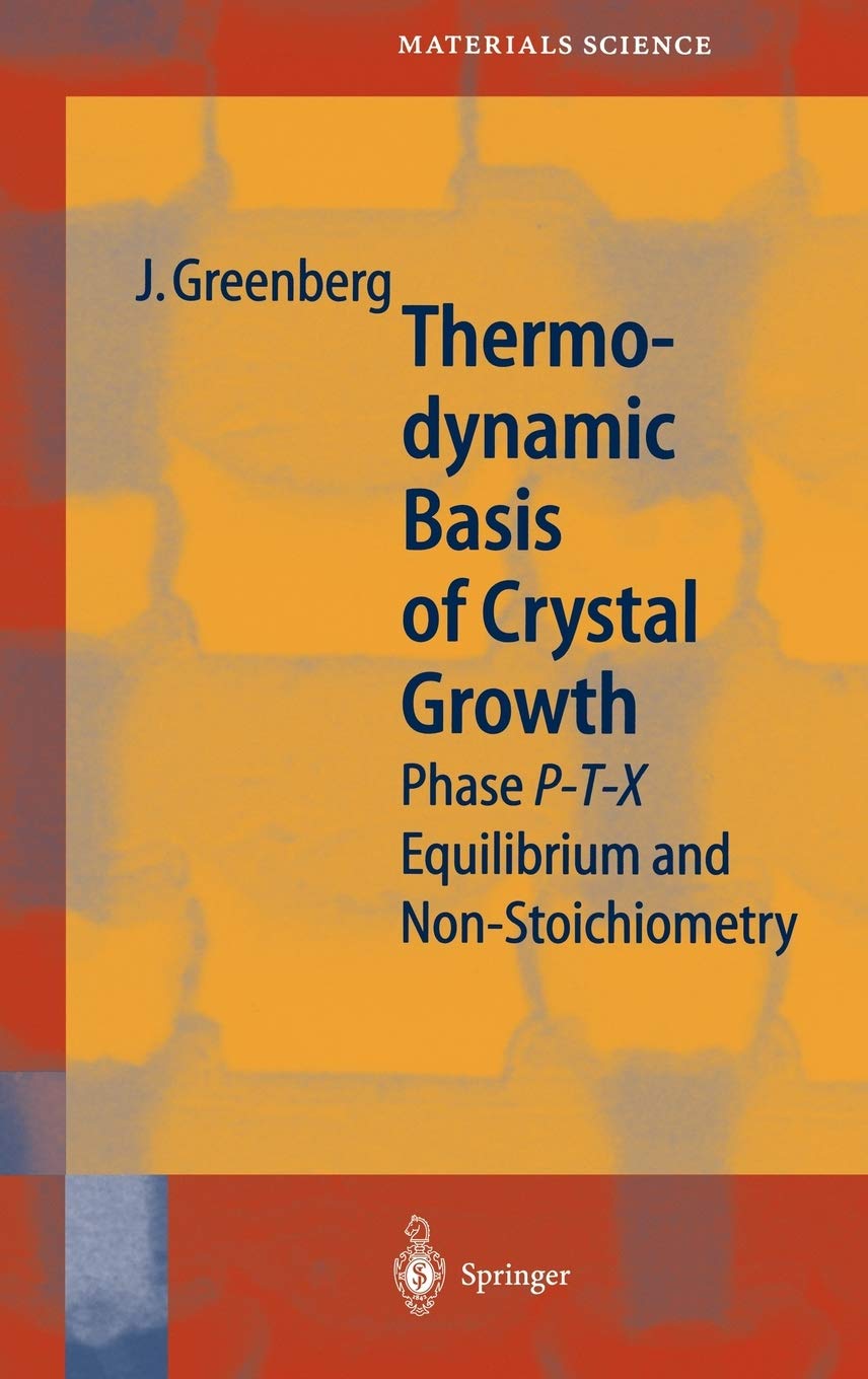 Thermodynamic Basis of Crystal Growth: P-T-X Phase Equilibrium and Non-Stoichiometry