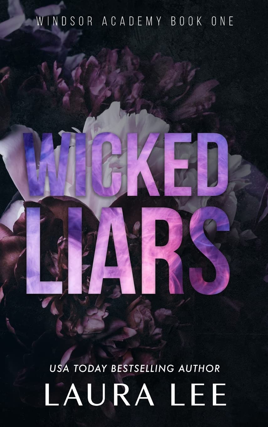 Wicked Liars - Special Edition: A Dark High School Bully Romance: 1 (Windsor Academy)