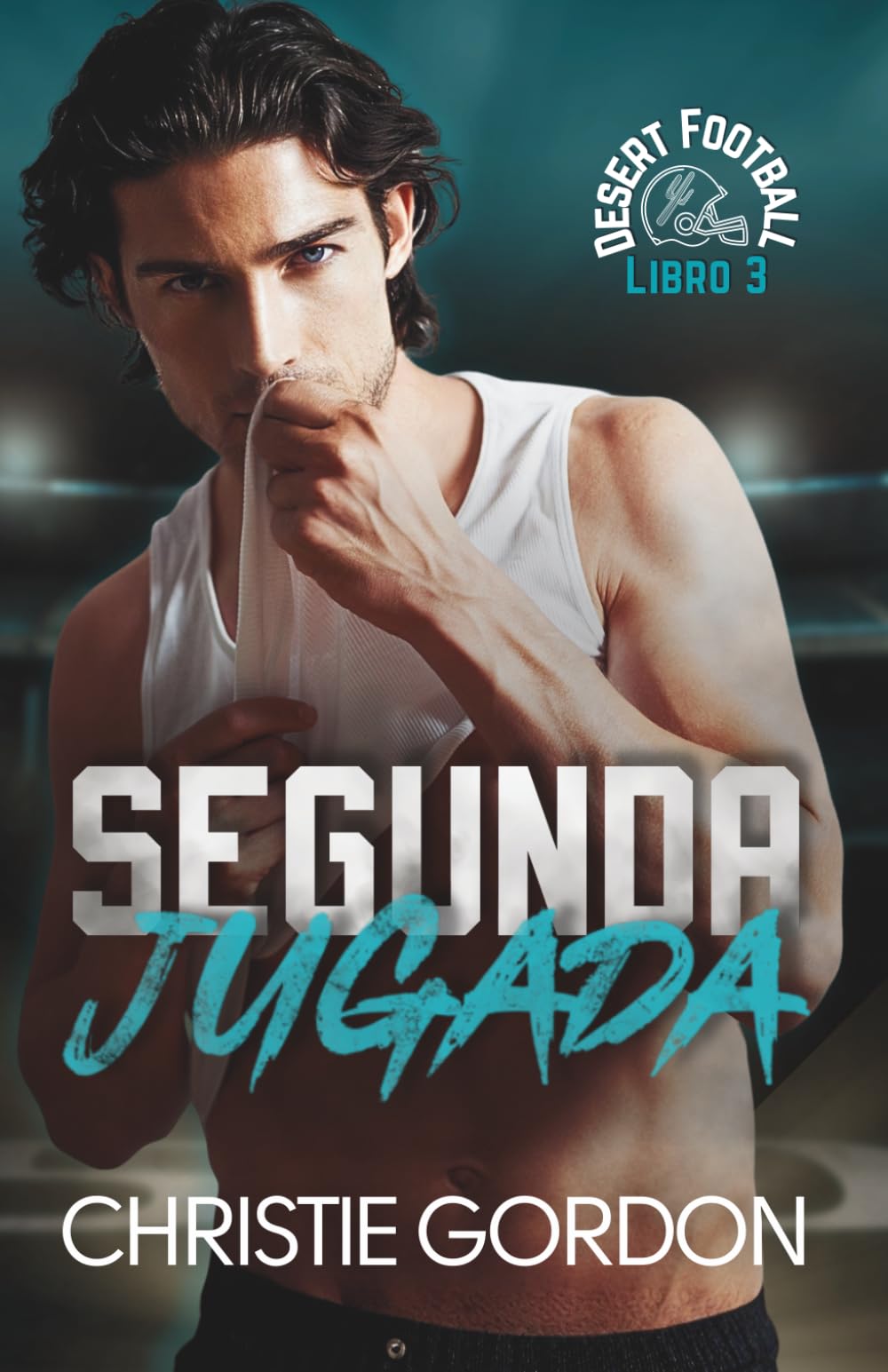 Segunda Jugada: Un romance MM de fútbol americano con segunda oportunidad, un linebacker y un animador masculino (Desert Football: Edición en español)