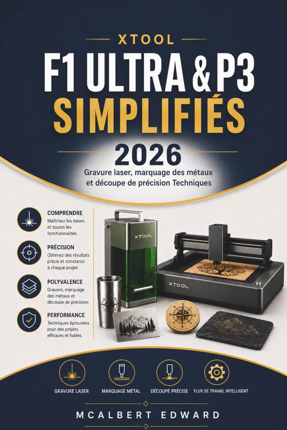 XTOOL F1 ULTRA & P3 SIMPLIFIÉS 2026: Gravure laser, marquage des métaux et découpe de précision Techniques