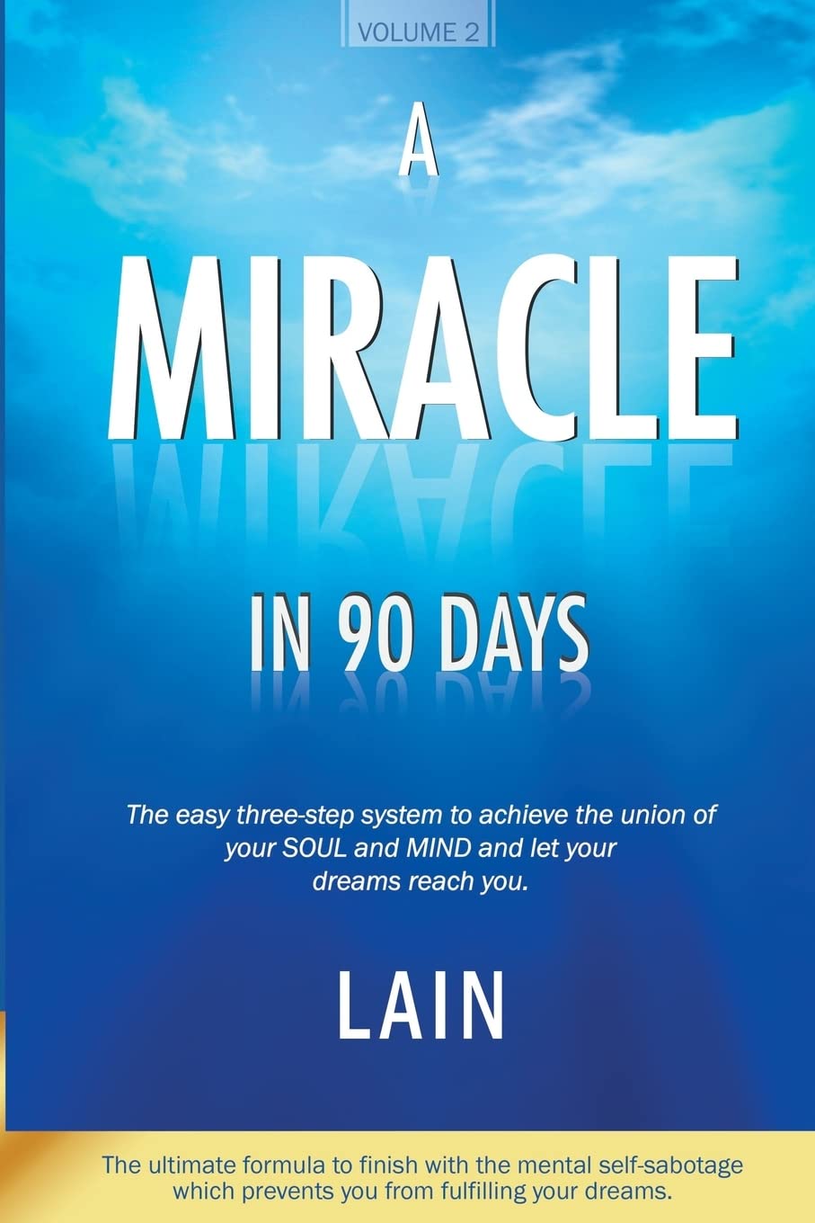 A Miracle in 90 Days: Volume 2 (The Voice of your Soul)