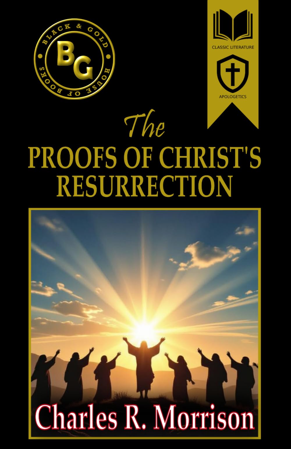 The Proofs of Christ's Resurrection (Annotated)