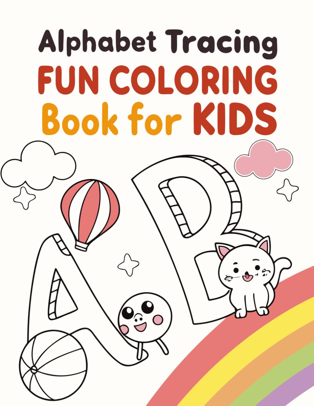 Alphabet Tracing Fun Coloring Book for Kids: Learn ABCs with Easy Tracing, Coloring, and Fun Activities for Toddlers & Preschoolers