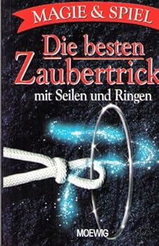 Hardcover Die besten Zaubertricks mit Seilen und Ringen [German] Book