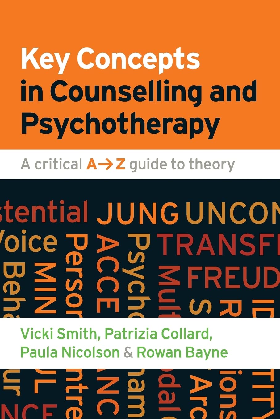 Key Concepts In Counselling And Psychotherapy: A Critical A-Z Guide To Theory