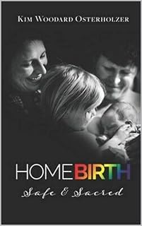 Homebirth: Safe & Sacred