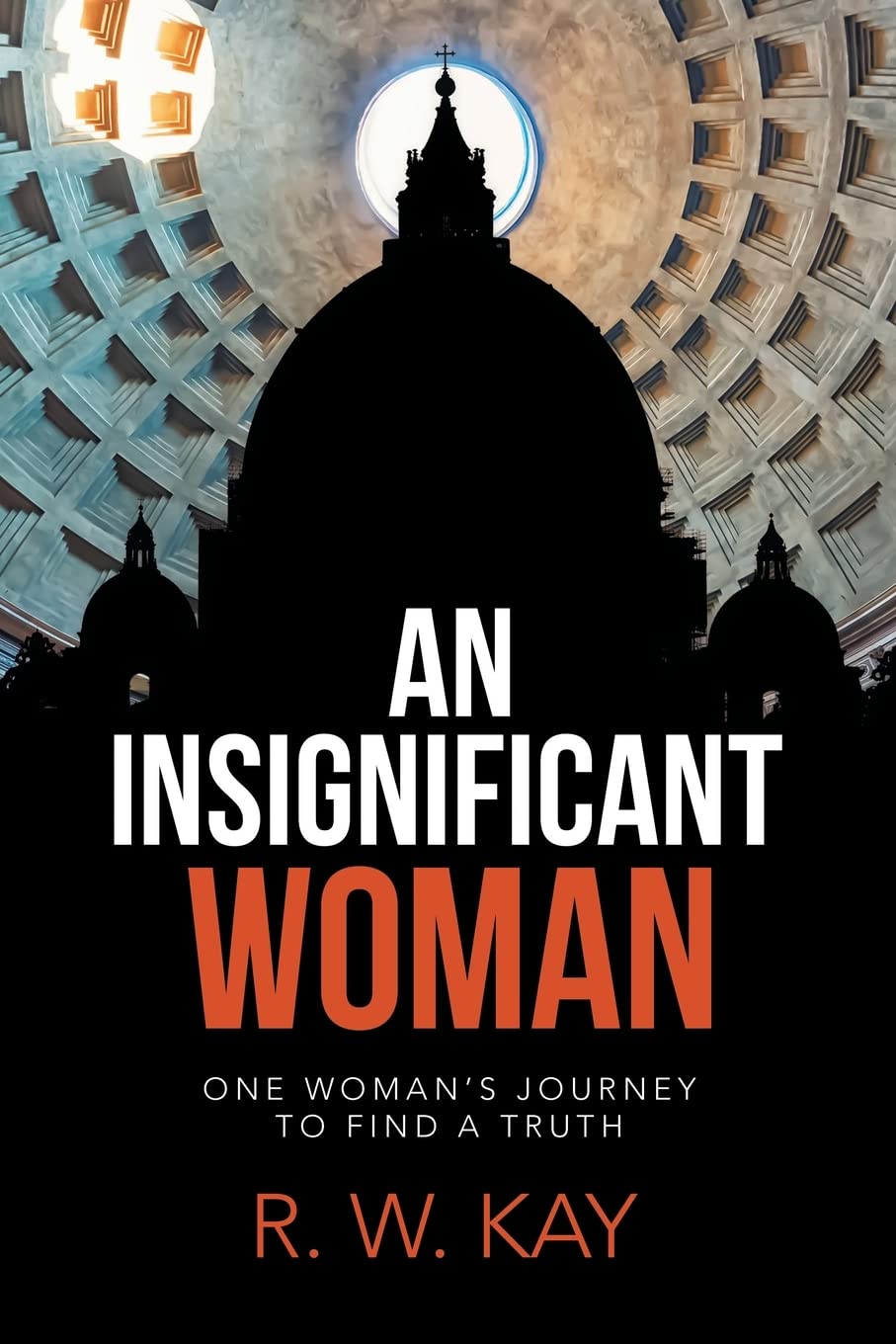An Insignificant Woman: One Woman’s Journey to Find a Truth