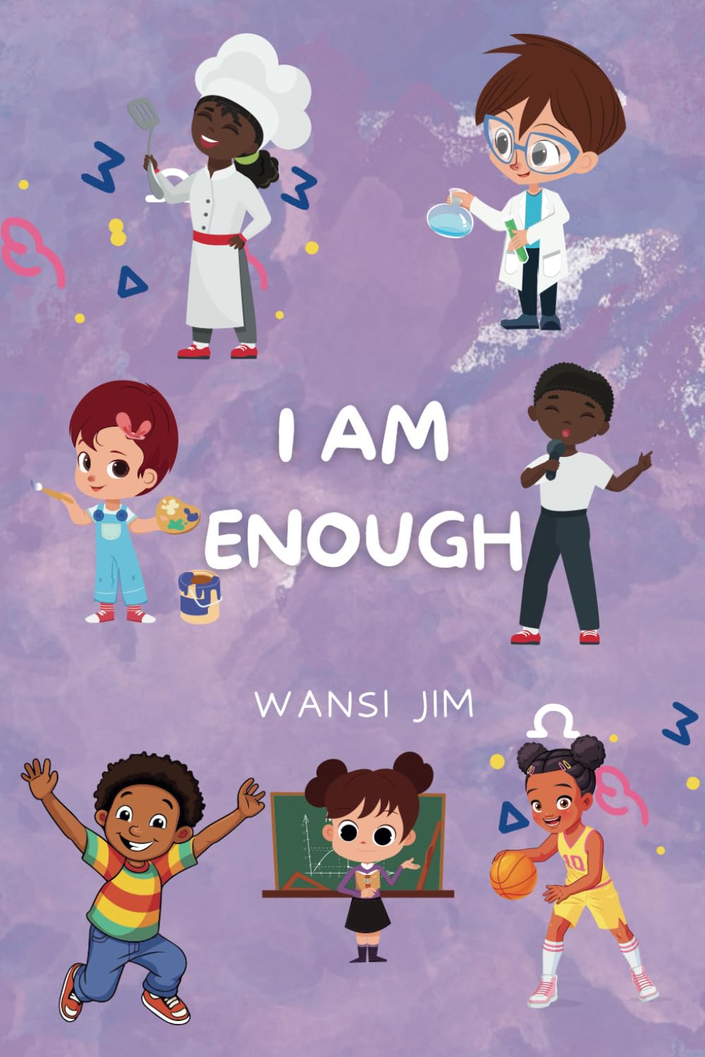 Wansi JimI AM ENOUGH: Important Affirmations For All Kids