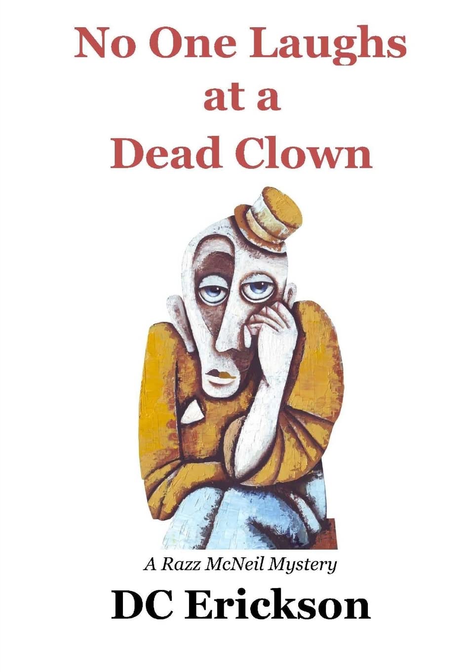 No One Laughs at a Dead Clown: A Razz McNeil Mystery: Volume 1