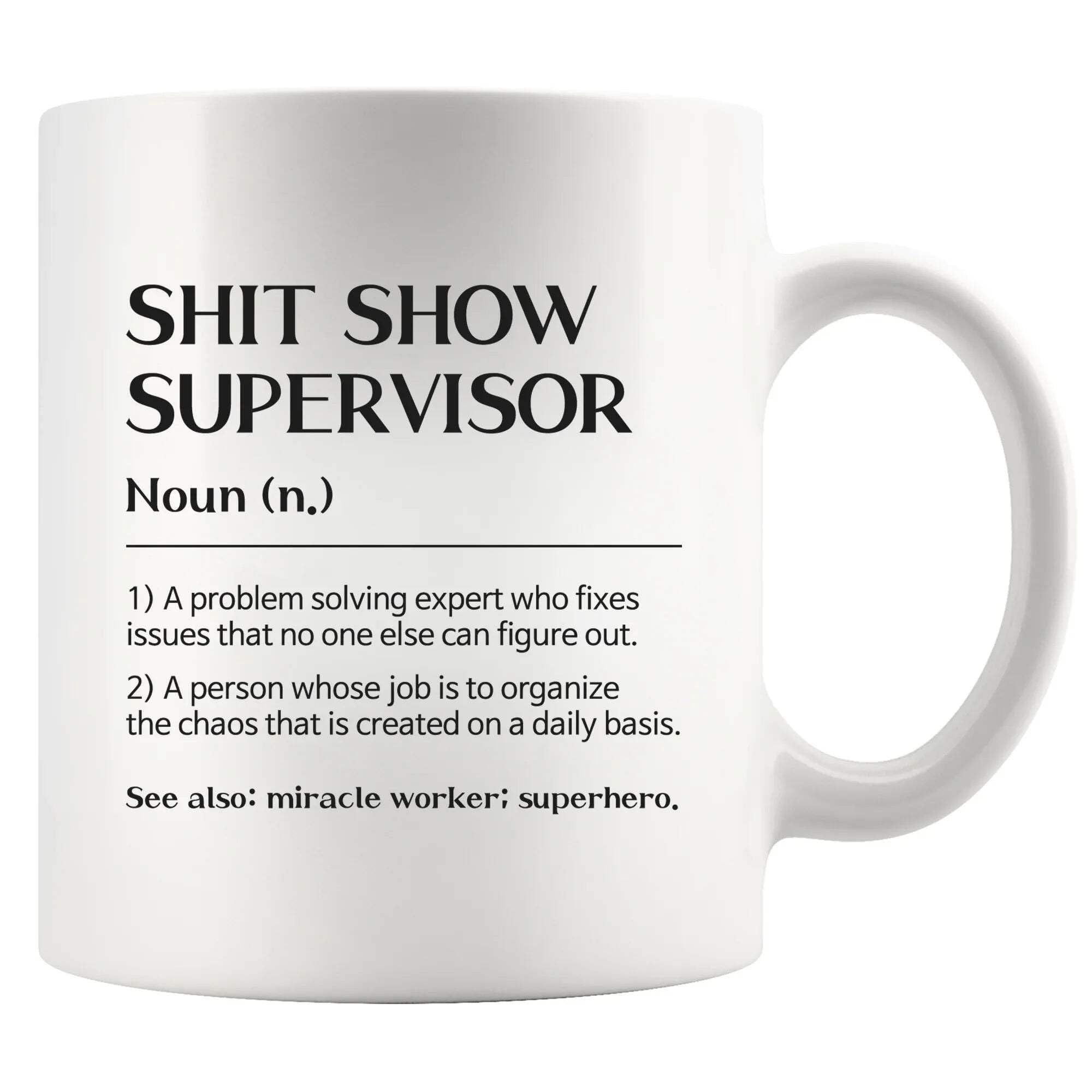 Panvola Shit Show Supervisor Definition Mug Coworker Gifts Sarcastic Boss Manager Leader Funny Office Gifts Novelty Drinkware Ceramic Mug (White, 11 oz)