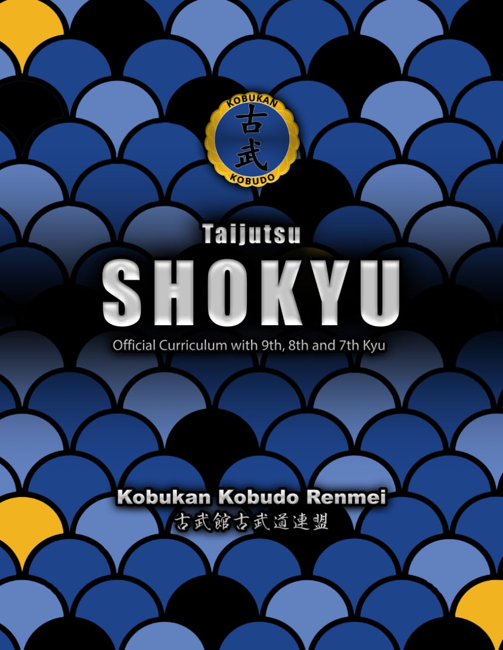 Kobukan Taijutsu Shokyu: 1 (Kobukan Taijutsu Curriculum)