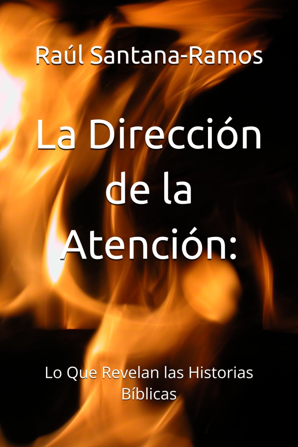 La Dirección de la Atención: Lo Que Revelan las Historias Bíblicas