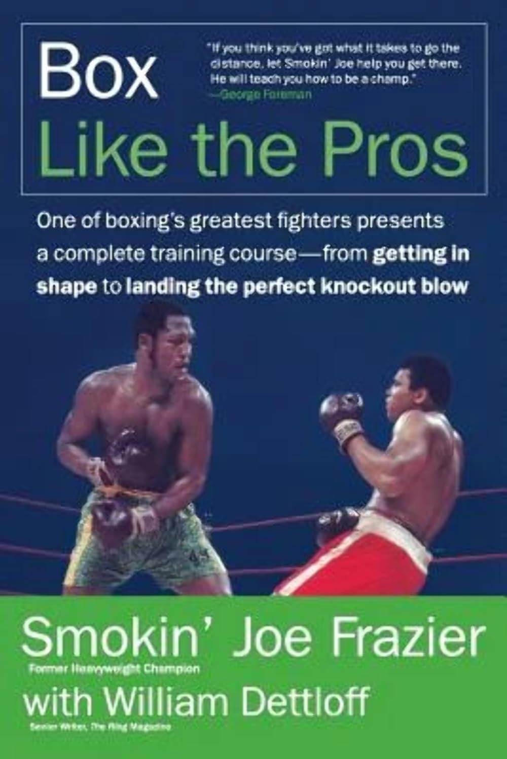 Box Like the Pros: World Champion Smokin' Joe Frazier's Complete Insider's Guide