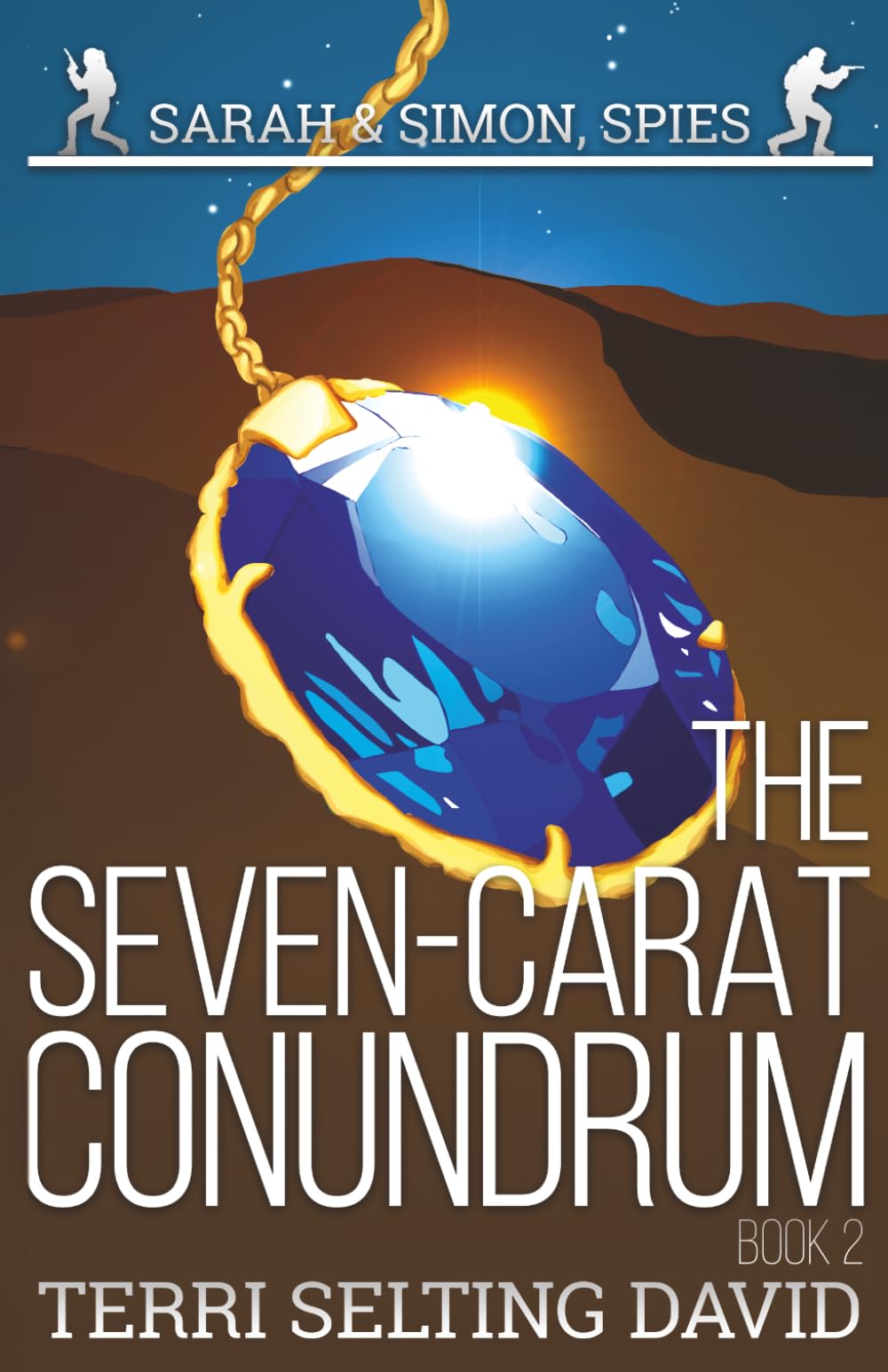 The Seven-Carat Conundrum: a Teen Spy Thriller, Sarah & Simon Book 2 (Sarah & Simon, Spies)