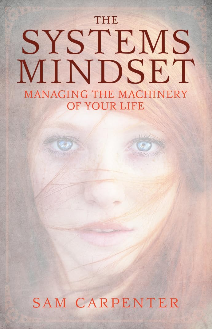 Buy The Systems Mindset: Managing the Machinery of Your Life — BookShops.in