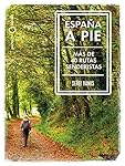 España a pie: Más de 40 Rutas senderistas (Nómadas...: