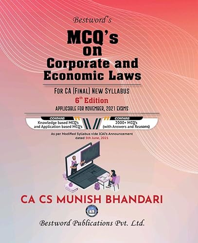 MCQs on Corporate and Allied Laws and Economic Laws - By CA CS Munish Bhandari - 6th Edition - For CA (Final) November 2021 Exams (New Syllabus as well as Old Syllabus)