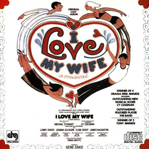 I Love My Wife A Musical 1977 Original Broadway Cast