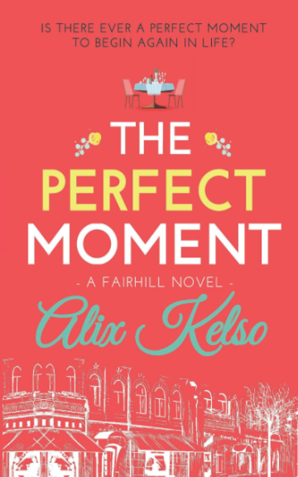 The Perfect Moment (Fairhill)