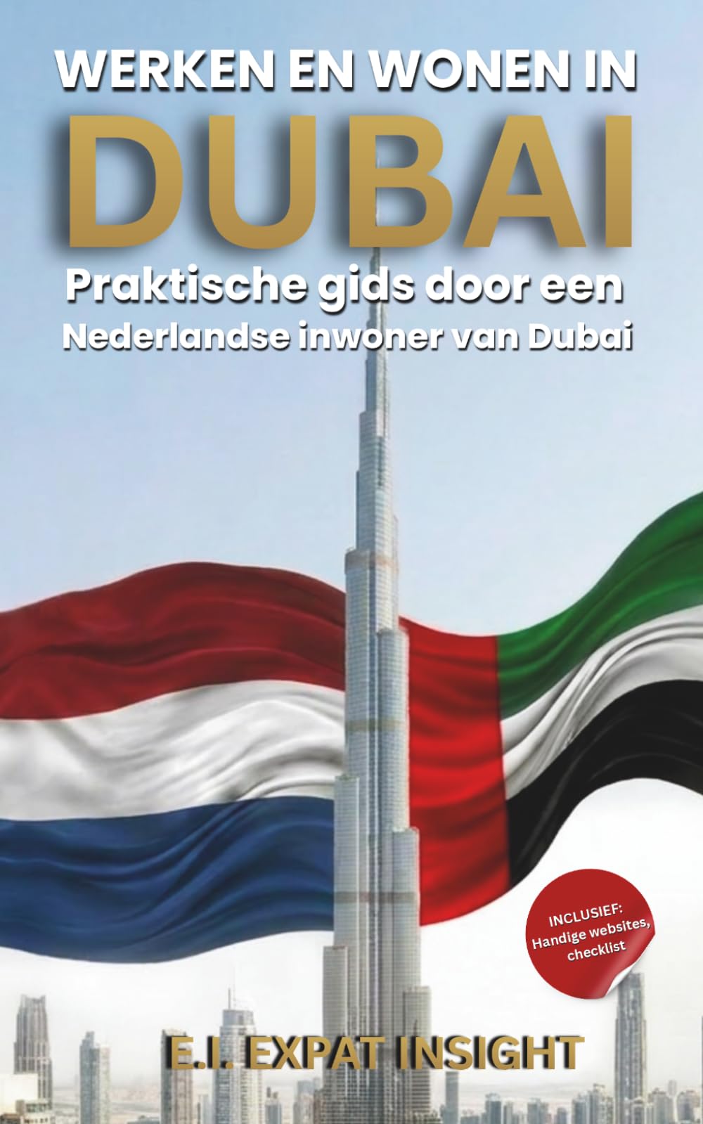 Werken en wonen in Dubai: Praktische gids door een Nederlandse inwoner in Dubai