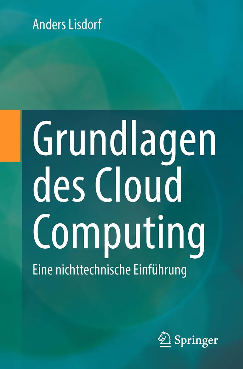 Grundlagen des Cloud Computing: Eine nichttechnische Einführung