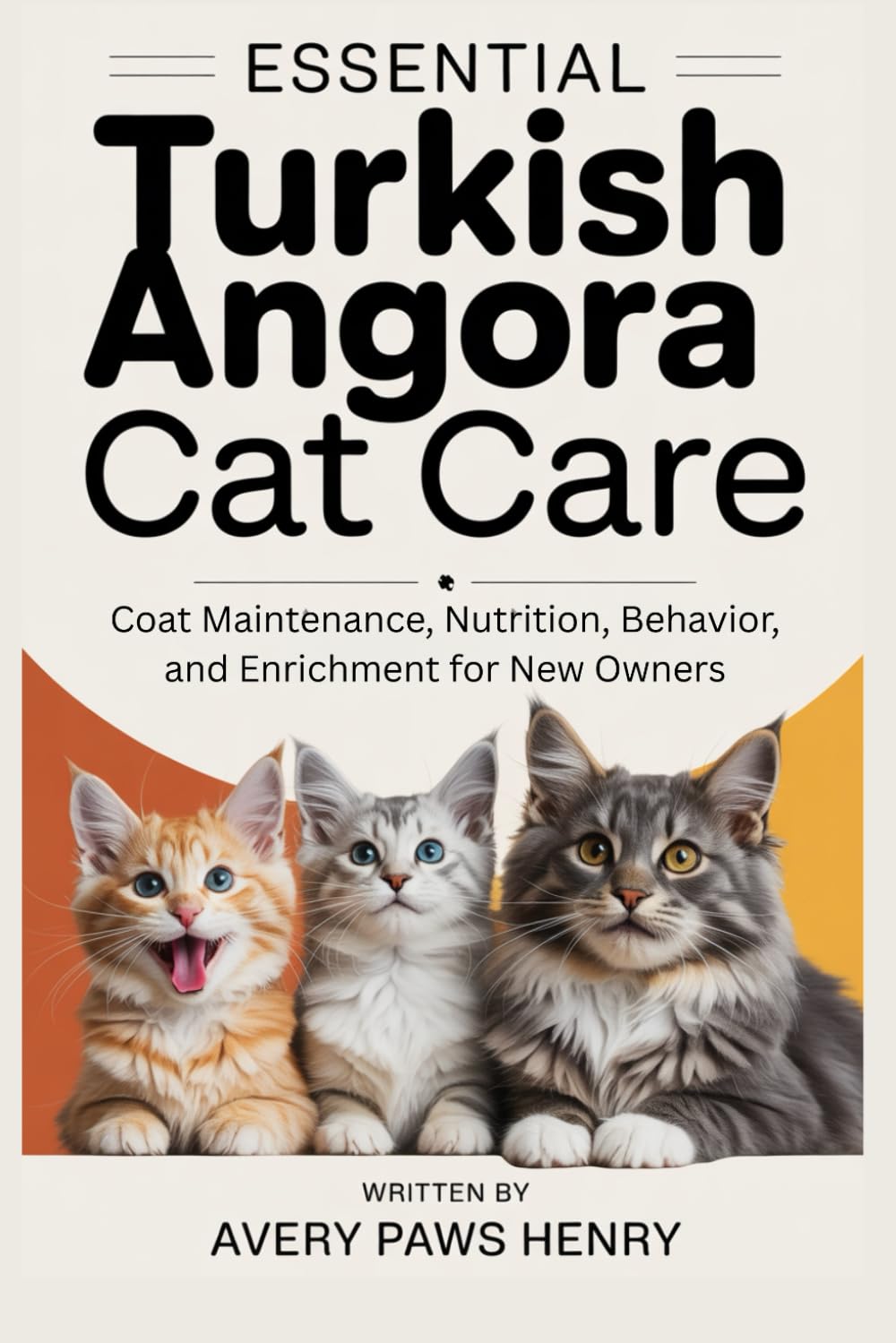 Essential Turkish Angora Cat Care: Coat Maintenance, Nutrition, Behavior, and Enrichment for New Owners