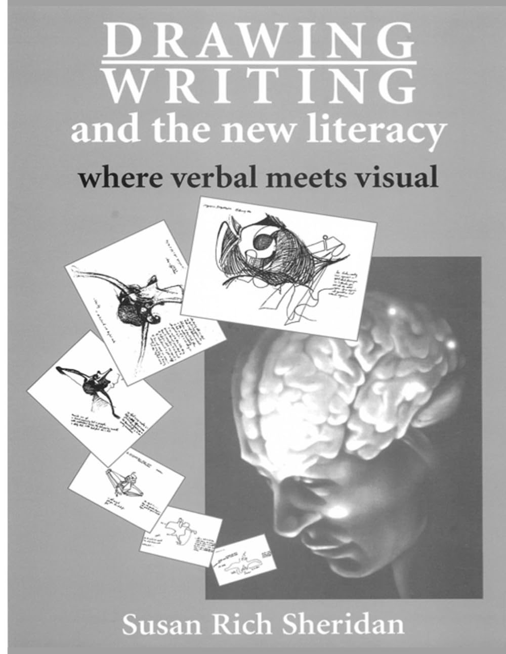 Drawing/Writing and the New Literacy: Where verbal meets visual