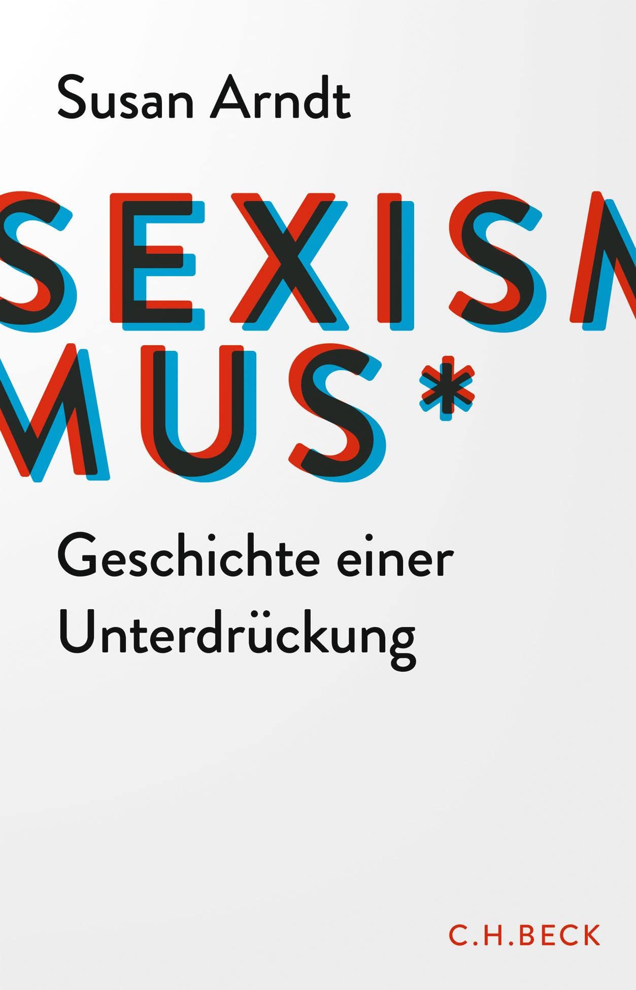 Sexismus: Geschichte einer Unterdrückung