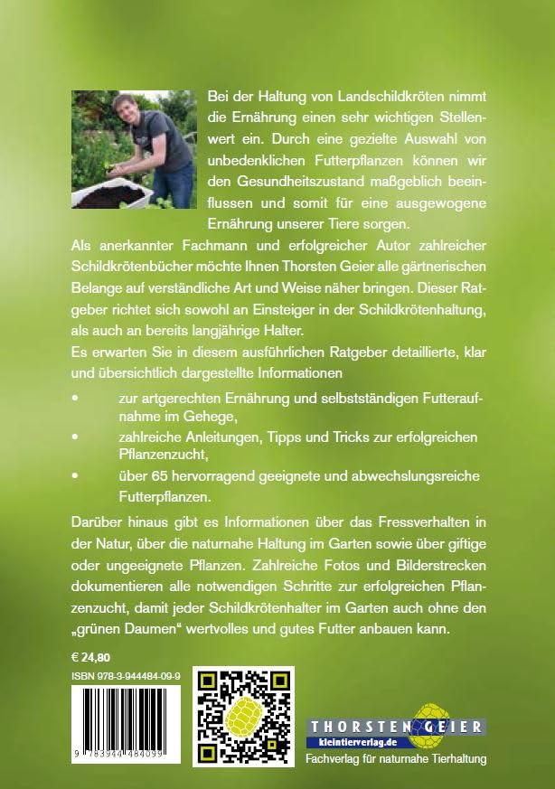 Der Schildkröten-Gärtner - Naturnahe Ernährung Europäischer Landschildkröten: Über 65 geeignete Futterpflanzen sowie Anleitungen, Tipps und Tricks zur ... zur Haltung Europäischer Landschildkröten)