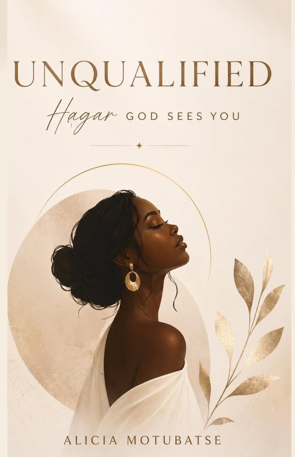 Unqualified: Hagar GOD sees you...