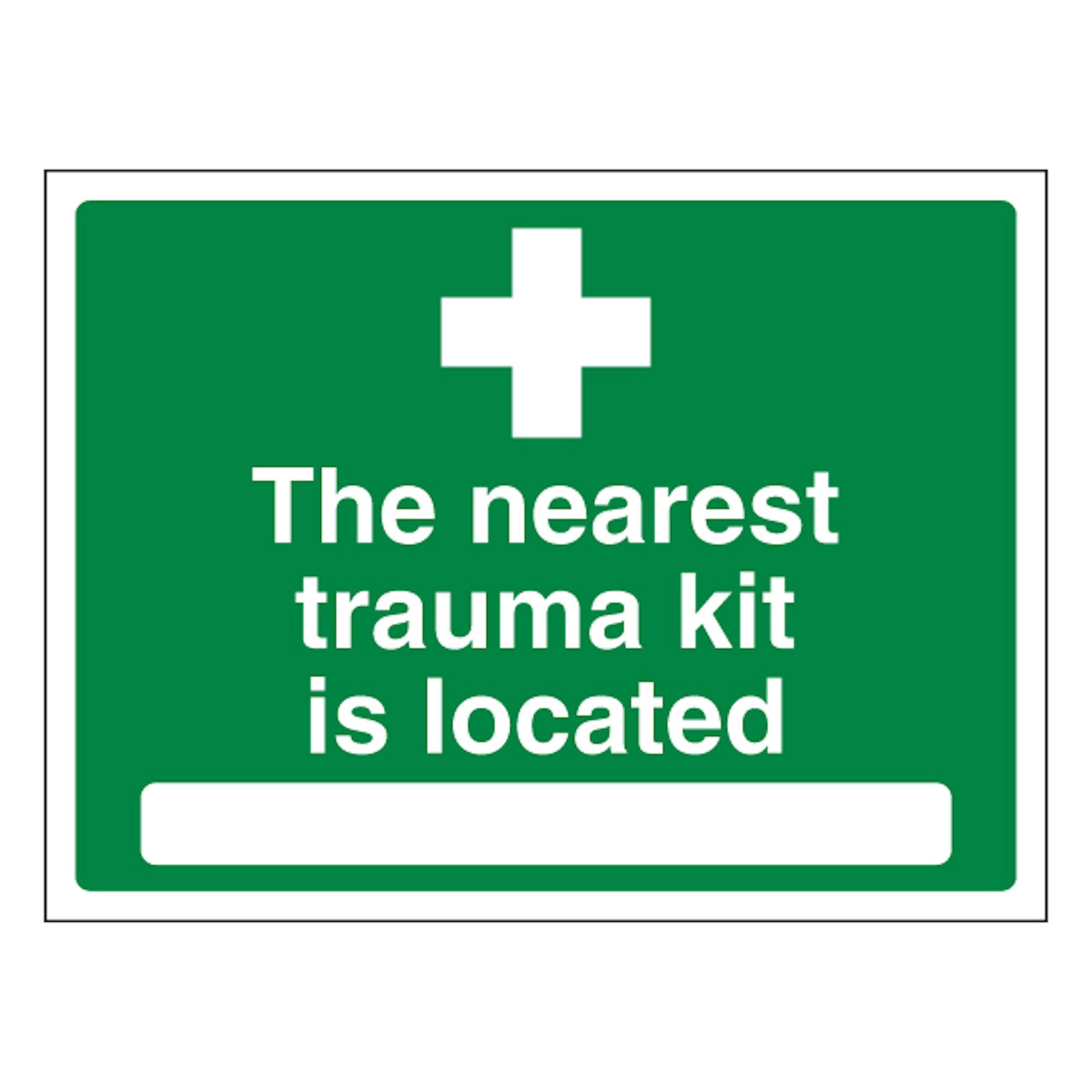 V Safety The Nearest Trauma Kit is Located 600 x 450 mm - 2mm Rigid Plastic