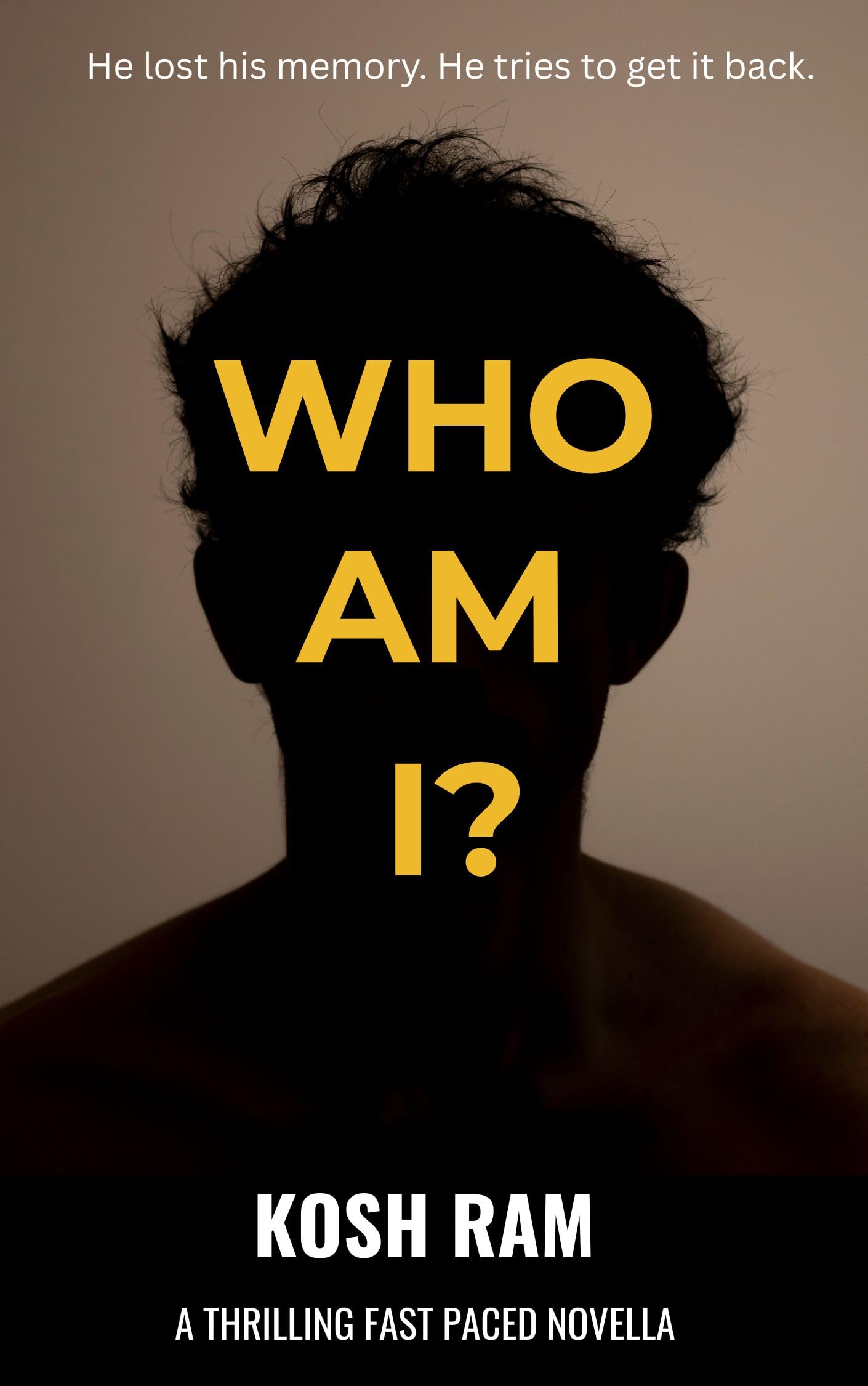 Who Am I?: An Addictive Fast Paced Novella (Addictive Standalone Thrillers Book 2)
