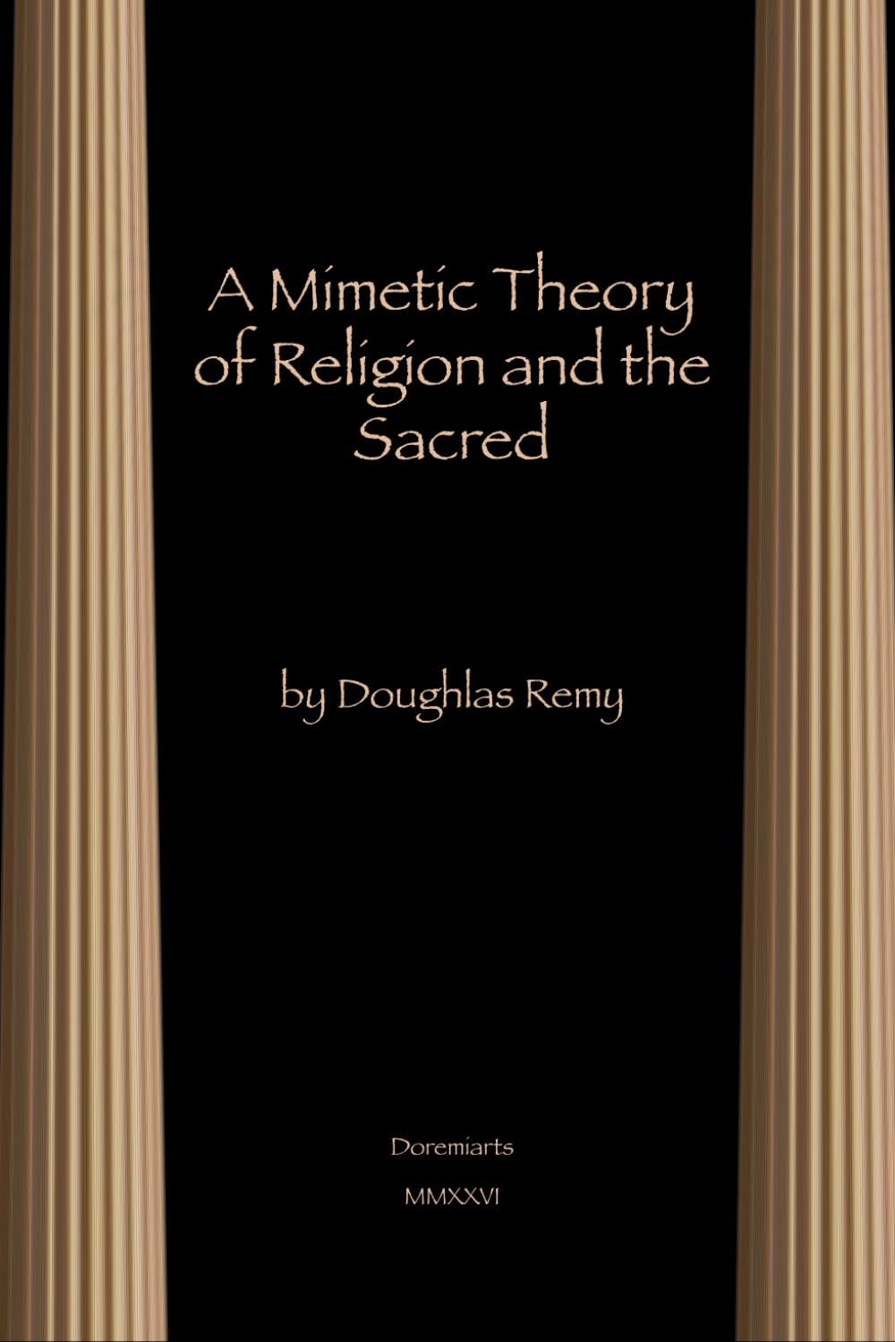 A Mimetic Theory of Religion and the Sacred