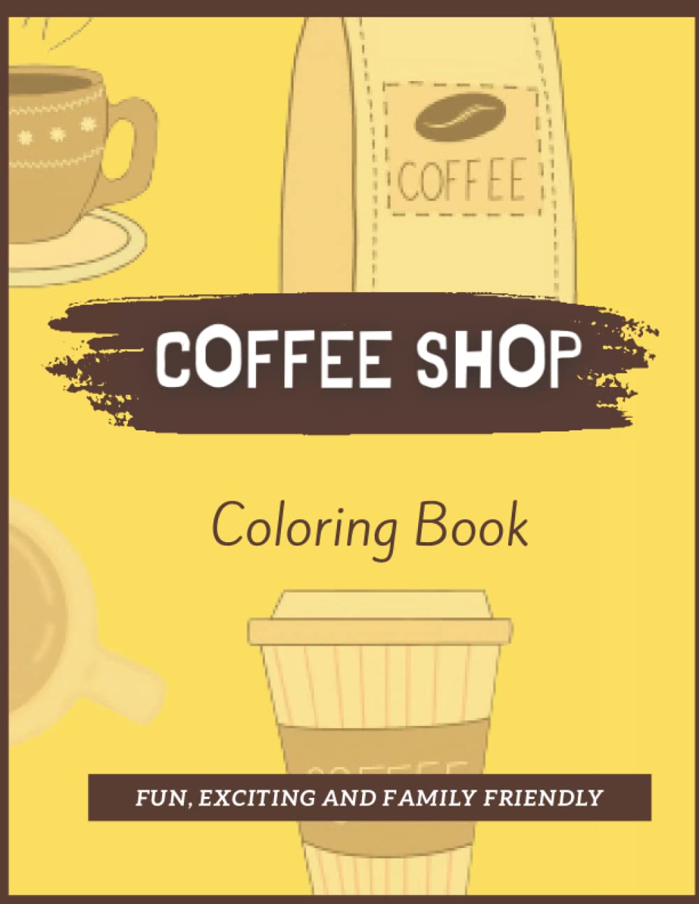 The Coffee Shop Colouring Book: For Adults and Children