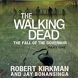 The Fall of the Governor: The Walking Dead, Book 3