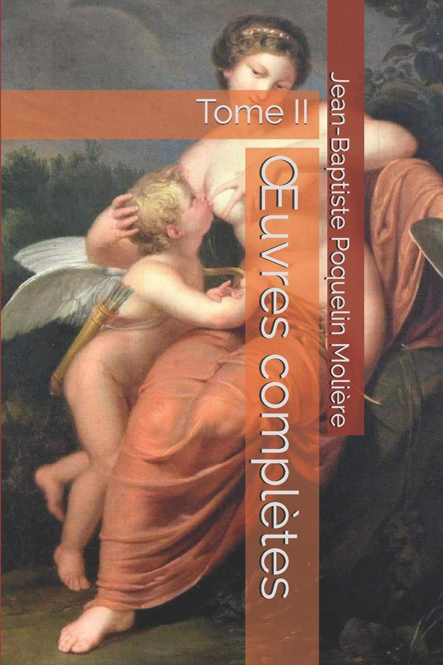 Œuvres complètes: Tome II (Œuvres complètes de Molière)