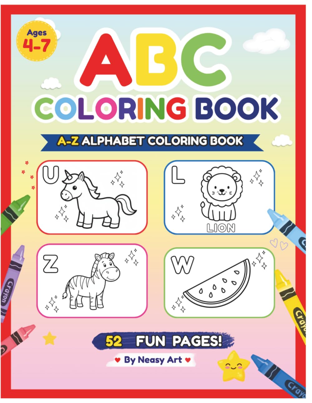 ABC Coloring Book for Kids Ages 4–7: A–Z Alphabet Learning & Coloring Workbook: Fun Coloring Pages for Preschool and Kindergarten
