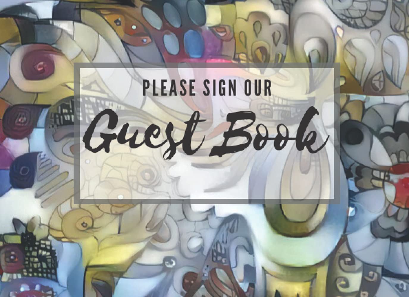 Please Sign Our Guest Book: Art Gallery Guest Book Pretty Special Event Sign in Registry With Prompts Email and Message Space