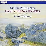 パルムグレン:ピアノ・ソナタ、24の前奏曲