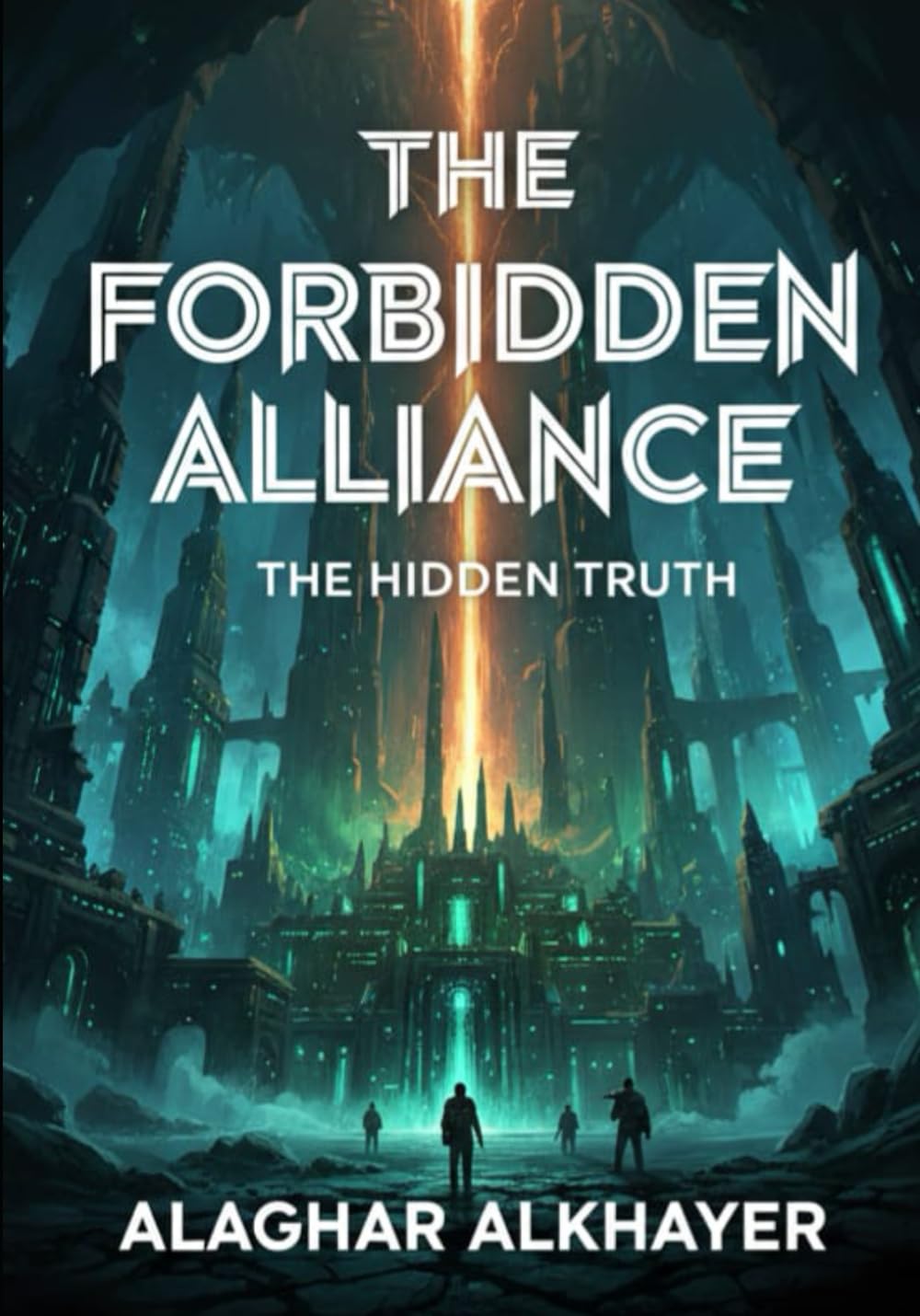 The Forbidden Alliance: The Hidden Truth Part2