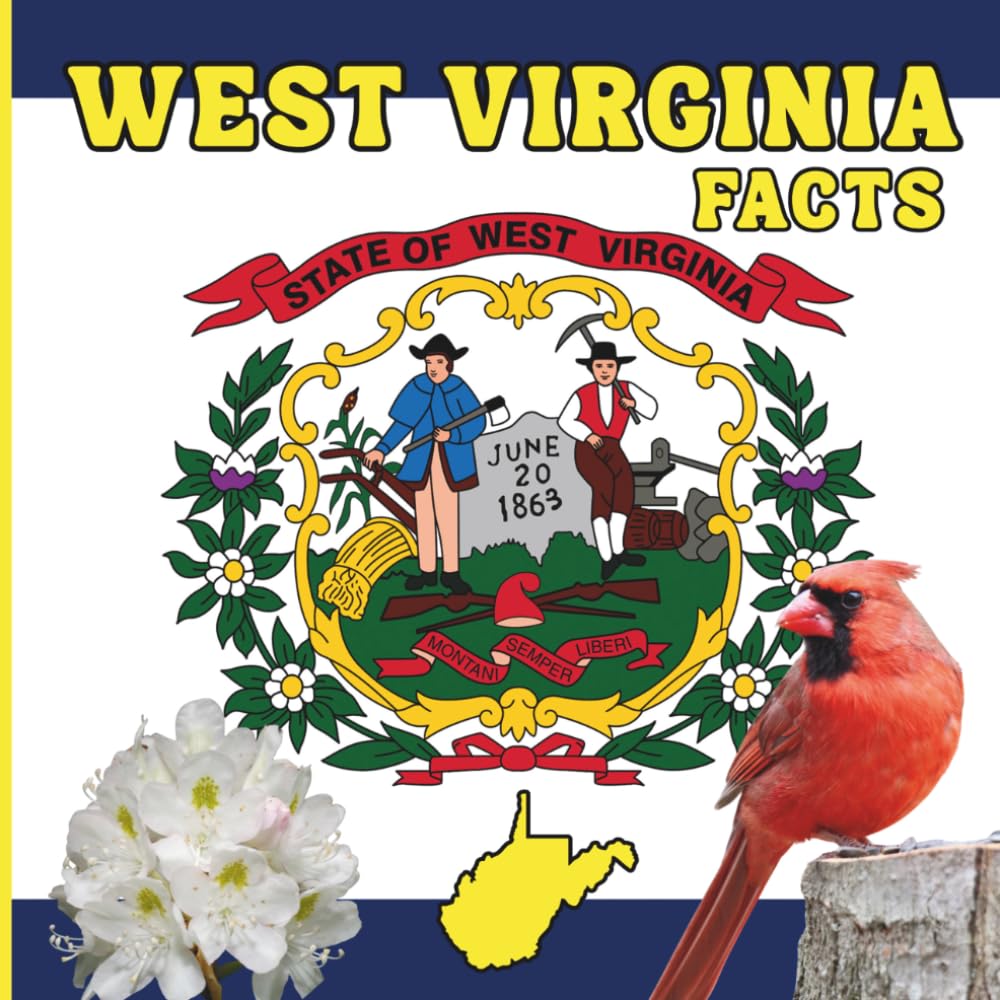 West Virginia Facts: A Fun and Simple State Facts Book for Kids (50 States Fact Books)