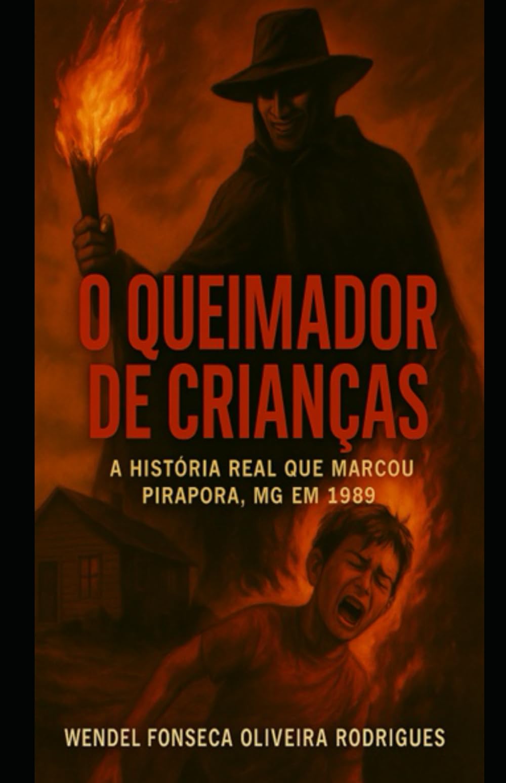 O QUEIMADOR DE CRIANÇAS: A HISTÓRIA REAL QUE MARCOU PIRAPORA, MG EM 1989