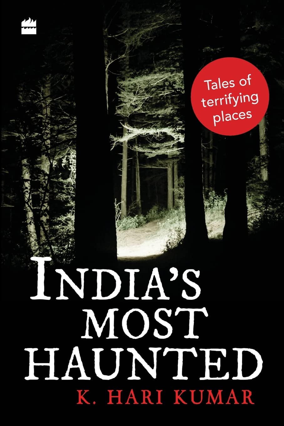 India's Most Haunted: Tales of Terrifying Places
