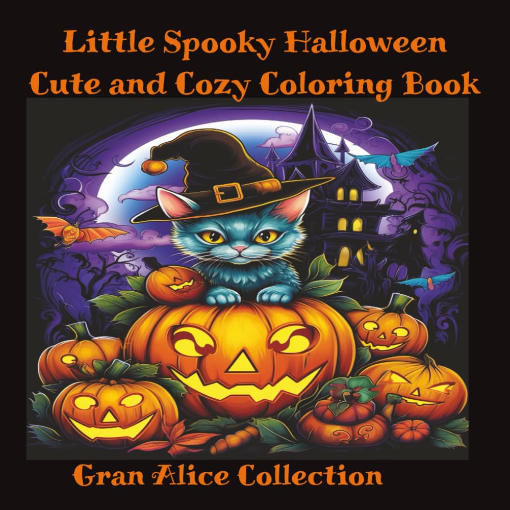 Little Spooky Halloween Cute and Cozy Coloring Book: Cute Coloring Book for Adults and Teens with Adorable Characters and Creepy Scenes for Relaxation