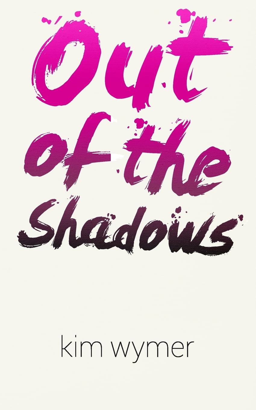 Out of the Shadows