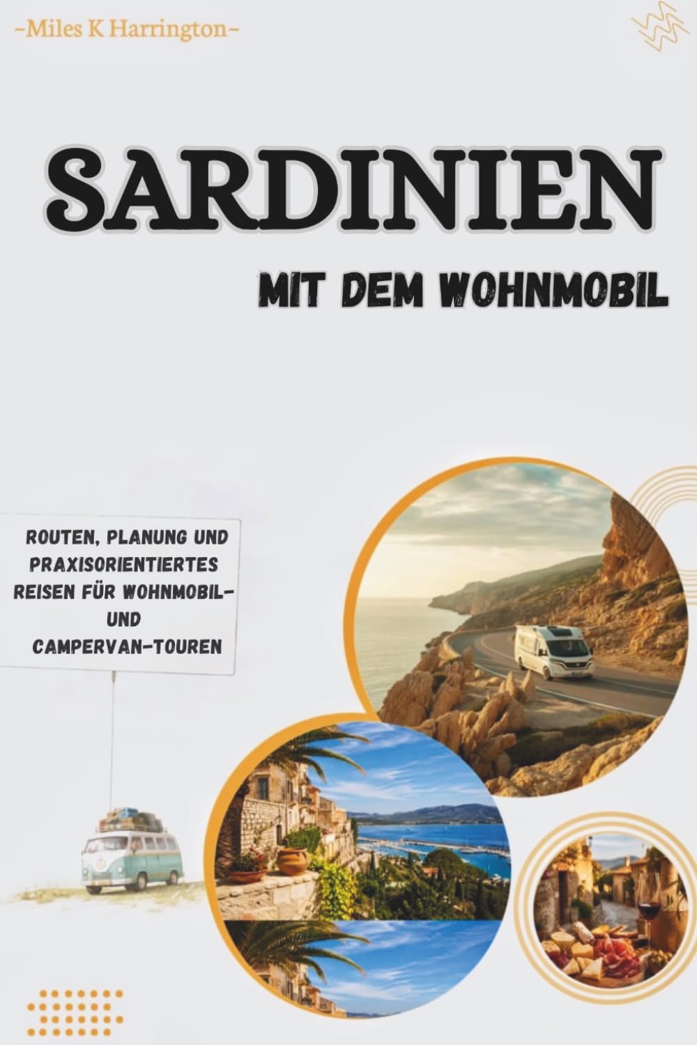 Sardinien mit dem Wohnmobil: Routen, Planung und praxisorientiertes Reisen für Wohnmobil- und Campervan-Touren