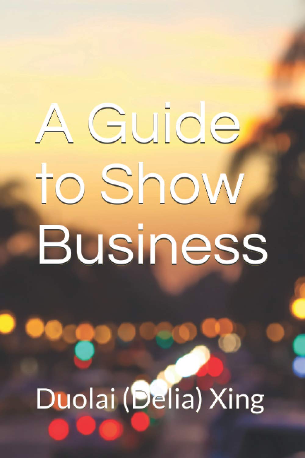 A Guide to Show Business